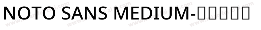 NOTO SANS MEDIUM字体转换